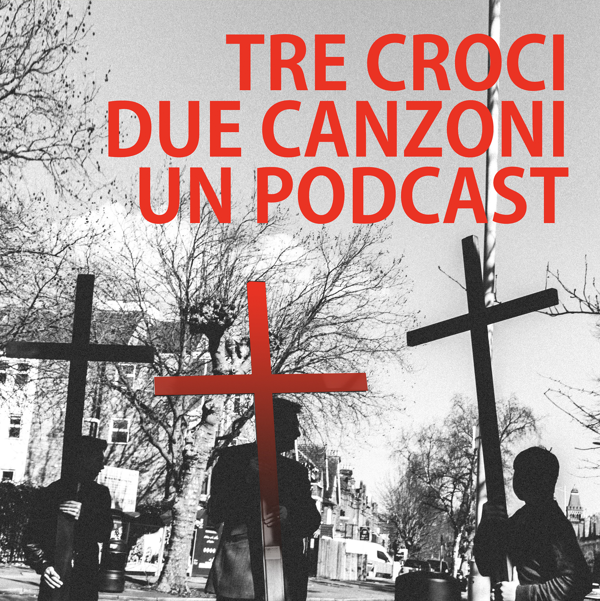 Tre croci, due canzoni, un podcast